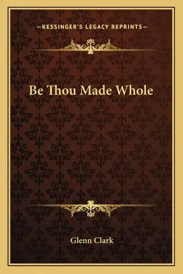 Bądź cały - Be Thou Made Whole