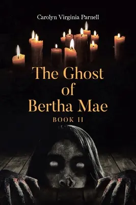 Duch Berthy Mae Księga II - The Ghost of Bertha Mae Book II