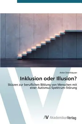 Iluzja czy złudzenie? - Inklusion oder Illusion?