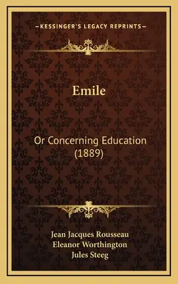 Emile: Or Concerning Education (1889)