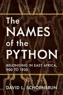 Imiona pytona: Przynależność do Afryki Wschodniej, 900-1930 - The Names of the Python: Belonging in East Africa, 900 to 1930