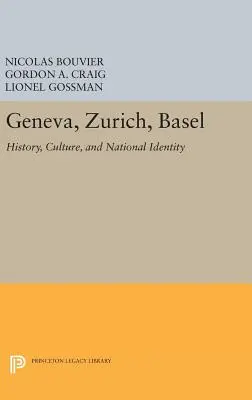 Genewa, Zurych, Bazylea: Historia, kultura i tożsamość narodowa - Geneva, Zurich, Basel: History, Culture, and National Identity