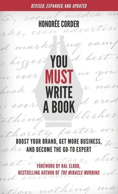 Musisz napisać książkę: Wzmocnij swoją markę, zdobądź więcej klientów i stań się ekspertem od wszystkiego - You Must Write a Book: Boost Your Brand, Get More Business, and Become the Go-To Expert