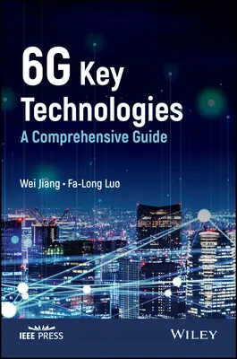 Kluczowe technologie 6g: A Comprehensive Guide - 6g Key Technologies: A Comprehensive Guide