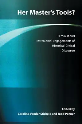 Narzędzia jej mistrza? Feministyczne i postkolonialne zaangażowanie dyskursu historyczno-krytycznego - Her Master's Tools? Feminist and Postcolonial Engagements of Historical-Critical Discourse