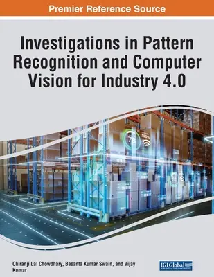 Badania w zakresie rozpoznawania wzorców i wizji komputerowej dla Przemysłu 4.0 - Investigations in Pattern Recognition and Computer Vision for Industry 4.0