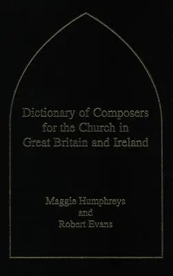 Słownik kompozytorów dla Kościoła w Wielkiej Brytanii i Irlandii - Dictionary of Composers for the Church in Great Britain and Ireland