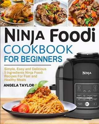 Książka kucharska Ninja Foodi dla początkujących - Ninja Foodi Cookbook for Beginners