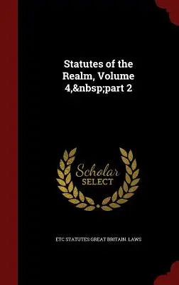 Statuty królestwa, tom 4, część 2 - Statutes of the Realm, Volume 4, part 2