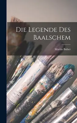 Legenda o Baalschemie - Die Legende Des Baalschem