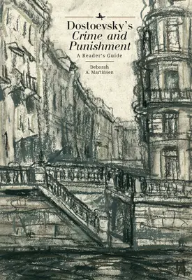 Zbrodnia i kara Dostojewskiego: A Reader's Guide - Dostoevsky's Crime and Punishment: A Reader's Guide