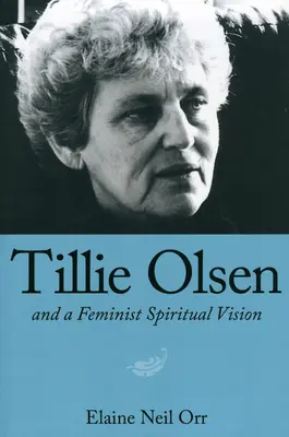 Tillie Olsen i feministyczna wizja duchowa - Tillie Olsen and a Feminist Spiritual Vision