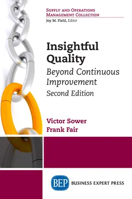 Wnikliwa jakość, wydanie drugie: Poza ciągłym doskonaleniem - Insightful Quality, Second Edition: Beyond Continuous Improvement