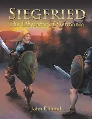 Sigurd: Wyzwoliciel Germanii - Siegfried: The Liberator of Germania