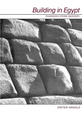 Budownictwo w Egipcie: Kamieniarstwo faraońskie - Building in Egypt: Pharaonic Stone Masonry