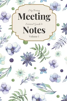 Moje nudne spotkanie - przewodnik i notatki, tom I: Notatnik spotkania 6x9 i książka z puzzlami - My Boring Meeting Survival Guide & Notes Volume I: 6x9 Meeting Notebook and Puzzle Book