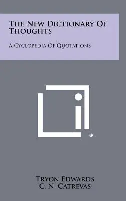 Nowy słownik myśli: Cyklopedia cytatów - The New Dictionary Of Thoughts: A Cyclopedia Of Quotations