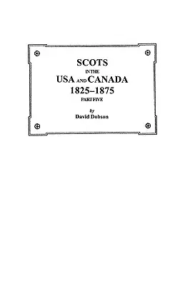Szkoci w USA i Kanadzie, 1825-1875. Część piąta - Scots in the USA and Canada, 1825-1875. Part Five