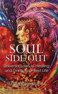 Soul-Side Out: Uniwersalne prawa uzdrawiania i najlepszego życia - Soul-Side Out: Universal Laws to Healing and Living Your Best Life