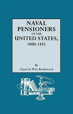 Emeryci marynarki wojennej Stanów Zjednoczonych, 1800-1851 - Naval Pensioners of the United States, 1800-1851