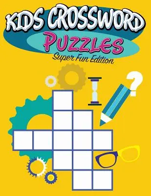 Krzyżówki dla dzieci: Super Fun Edition - Kids Crossword Puzzles: Super Fun Edition