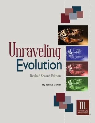 Odkrywanie ewolucji: (poprawione drugie wydanie) - Unraveling Evolution: (Revised Second Edition)