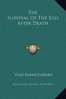 Przetrwanie ego po śmierci - The Survival Of The Ego After Death