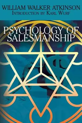 Psychologia umiejętności sprzedażowych - The Psychology of Salesmanship