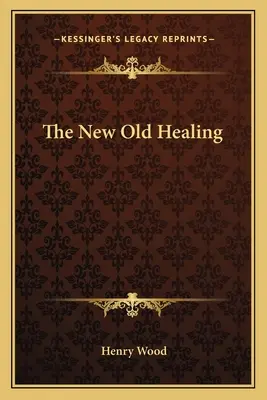 The New Old Healing