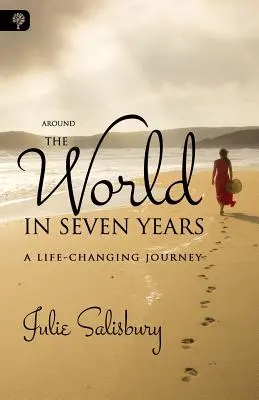 Dookoła świata w siedem lat: Podróż zmieniająca życie - Around the World in Seven Years: A Life-Changing Journey