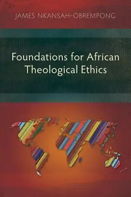 Podstawy afrykańskiej etyki teologicznej - Foundations for African Theological Ethics
