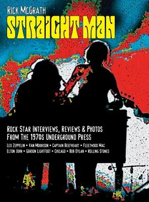 Straight Man: Wywiady i zdjęcia z prasy podziemnej Vancouver 1970-1973 - Straight Man: Interviews & Photos from Vancouver's Underground Press 1970-1973