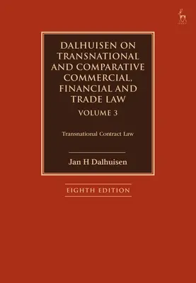 Dalhuisen o międzynarodowym i porównawczym prawie handlowym, finansowym i handlowym Tom 3: Międzynarodowe prawo umów - Dalhuisen on Transnational and Comparative Commercial, Financial and Trade Law Volume 3: Transnational Contract Law