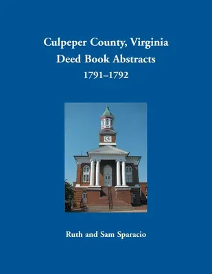 Hrabstwo Culpeper, Virginia Deed Book Abstracts, 1791-1792 - Culpeper County, Virginia Deed Book Abstracts, 1791-1792