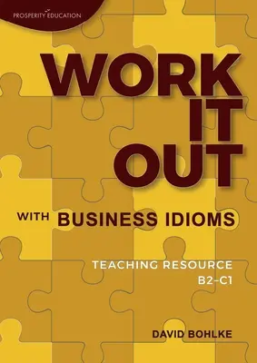 Ćwicz z idiomami biznesowymi - Work It Out with Business Idioms