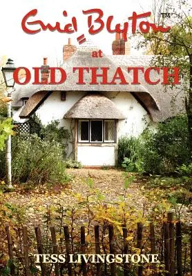 Enid Blyton w Old Thatch - Enid Blyton at Old Thatch
