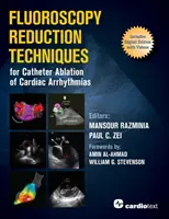 Techniki redukcji fluoroskopii w cewnikowej ablacji arytmii serca - Fluoroscopy Reduction Techniques for Catheter Ablation of Cardiac Arrhythmias