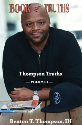 Księga prawd: Prawdy Thompsona, tom I - Book of Truths: Thompson Truths, Volume I
