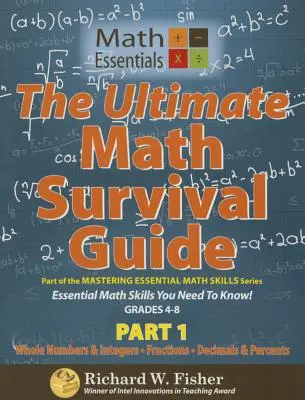 The Ultimate Math Survival Guide Część 1: Liczby całkowite, ułamki dziesiętne i procenty - The Ultimate Math Survival Guide Part 1: Whole Numbers & Integers, Fractions, and Decimals & Percents