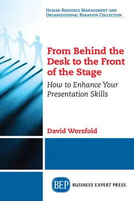 Zza biurka na przód sceny: jak poprawić swoje umiejętności prezentacji - From Behind the Desk to the Front of the Stage: How to Enhance Your Presentation Skills