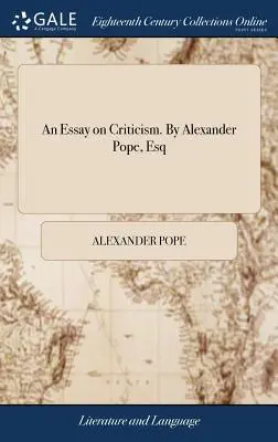 Esej o krytyce. By Alexander Pope, Esq - An Essay on Criticism. By Alexander Pope, Esq