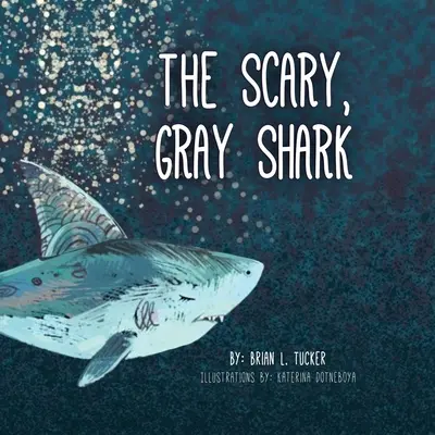 Straszny, szary rekin - The Scary, Gray Shark