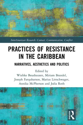 Praktyki oporu na Karaibach: narracje, estetyka i polityka - Practices of Resistance in the Caribbean: Narratives, Aesthetics and Politics