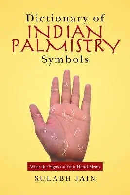 Słownik symboli chiromancji indyjskiej: Co oznaczają znaki na dłoni - Dictionary of Indian Palmistry Symbols: What the Signs on Your Hand Mean