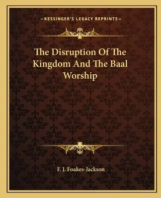 Zakłócenie królestwa i kult Baala - The Disruption Of The Kingdom And The Baal Worship