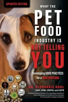 Czego nie mówi ci przemysł karmy dla zwierząt domowych: Opracowanie dobrych praktyk dla zdrowszego psa - What the Pet Food Industry Is Not Telling You: Developing Good Practices for a Healthier Dog