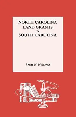 Dotacje do ziemi w Karolinie Północnej w Karolinie Południowej - North Carolina Land Grants in South Carolina