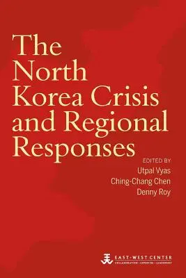 Kryzys w Korei Północnej i reakcje regionalne - The North Korea Crisis and Regional Responses