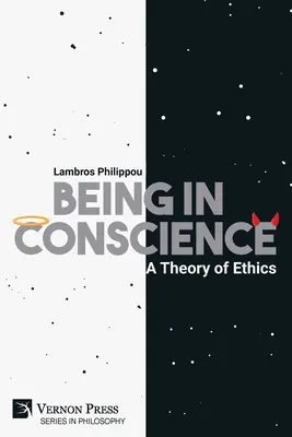 Bycie w sumieniu: Teoria etyki - Being in Conscience: A Theory of Ethics