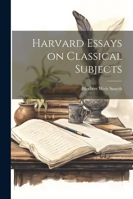 Eseje harwardzkie na tematy klasyczne - Harvard Essays on Classical Subjects